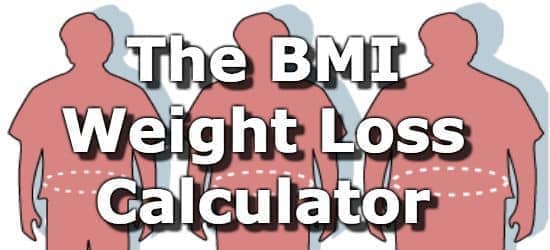 The BMI Weight Loss Calculator