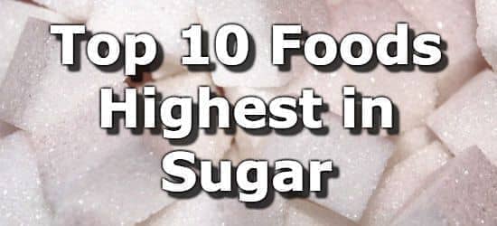 Top 10 Foods Highest in Sugar (To Limit or Avoid)