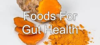 Foods for Gut Health