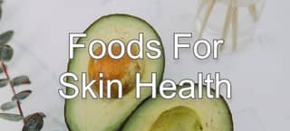 Foods for Skin Health
