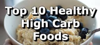 Top 10 Healthy High Carb Foods