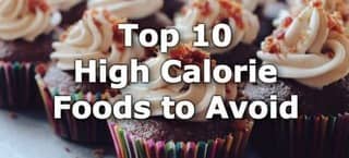 High Calorie Foods to Avoid